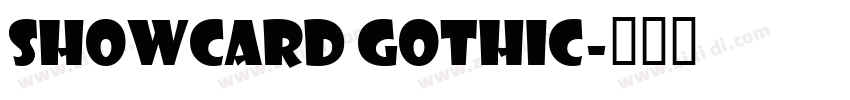 Showcard gothic字体转换